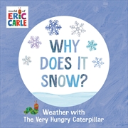 Buy Why Does It Snow?: Weather with The Very Hungry Caterpillar