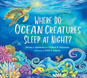 Buy Where Do Ocean Creatures Sleep at Night?