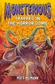 Buy Trapped in the Horror Dome (Monsterious, Book 5)