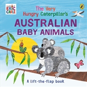 Buy The Very Hungry Caterpillar's Australian Baby Animals