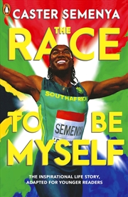 Buy The Race To Be Myself: Adapted for Younger Readers