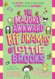 Buy The Majorly Awkward BFF Dramas of Lottie Brooks