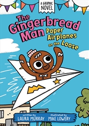 Buy The Gingerbread Man: Paper Airplanes on the Loose: A Graphic Novel