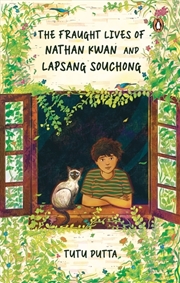 Buy The Fraught Lives of Nathan Kwan and Lapsang Souchong