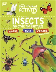 Buy The Fact-Packed Activity Book: Insects: And Other Tiny Creatures