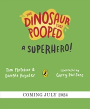 Buy The Dinosaur that Pooped a Superhero