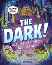 Buy The Dark!: Wild Life in the Mysterious World of Caves