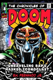 Buy The Chronicles of DOOM: Unraveling Rap's Masked Iconoclast