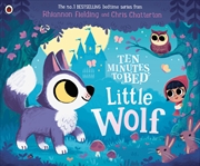 Buy Ten Minutes to Bed: Little Wolf