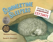 Buy Summertime Sleepers: Animals That Estivate