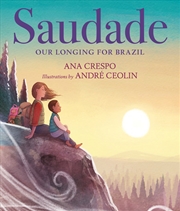 Buy Saudade: Our Longing for Brazil