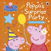 Buy Peppa Pig: Peppa's Surprise Party: A Lift-the-Flap Book