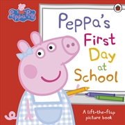 Buy Peppa Pig: Peppa's First Day at School: A Lift-the-Flap Picture Book