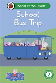 Buy Peppa Pig School Bus Trip: Read It Yourself - Level 2 Developing Reader