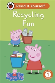 Buy Peppa Pig Recycling Fun: Read It Yourself - Level 1 Early Reader