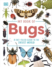 Buy My Book of Bugs: A Fact-Filled Guide to the Insect World