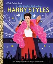 Buy Mi Little Golden Book sobre Harry Styles (My Little Golden Book About Harry Styles Spanish Edition)