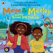 Buy Maya & Marley and the Great Big Tidy Up