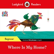 Buy Ladybird Readers Beginner Level - Eric Carle - Where Is My Home? (ELT Graded Reader)