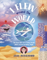 Buy I Flew Around the World: The True Story of a Young Female Pilot's Record-Breaking Flight