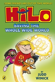 Buy Hilo: Saving the Whole Wide World (Hilo Book 2)