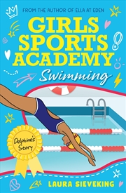 Buy Girls Sports Academy: Swimming (Delphie's Story)