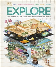 Buy Explore: A Collection of Maps and Diagrams That Explain the World