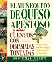 Buy El munequito de queso apestoso: y otros cuentos con demasiadas tontadas