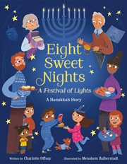 Buy Eight Sweet Nights, A Festival of Lights: A Hanukkah Story