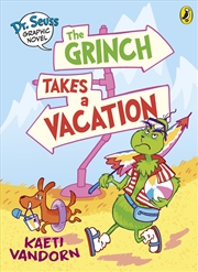 Buy Dr. Seuss Graphic Novel: The Grinch Takes a Vacation: A Grinch Story