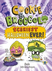 Buy Cookie & Broccoli: Scariest Halloween Ever!