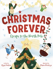 Buy Christmas Forever: Escape to the North Pole