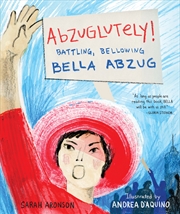 Buy Abzuglutely!: Battling, Bellowing Bella Abzug