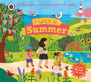 Buy A Walk in Summer: Lift the flaps to reveal the secrets of the season