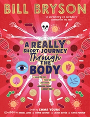 Buy A Really Short Journey Through the Body: An illustrated edition of the bestselling book about our in