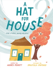 Buy A Hat for House: One Storm, Many Helpers