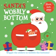 Buy Santas Wobbly Bottom