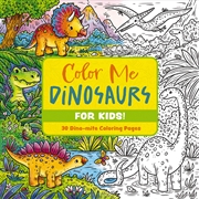 Buy Color Me Dinosaurs (kids' Edition)