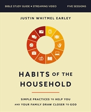 Buy Habits Of The Household Bible Study Guide Plus Streaming Video