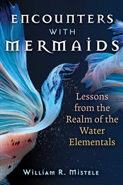 Buy Encounters with Mermaids: Lessons from the Realm of the Water Elementals