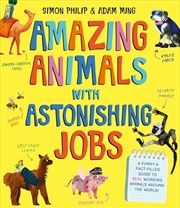 Buy Amazing Animals With Astonishing Jobs