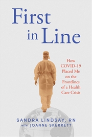 Buy First in Line: How COVID-19 Placed Me on the Frontlines of a Health Care Crisis