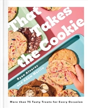 Buy That Takes the Cookie: More than 75 Tasty Treats for Every Occasion (A Cookbook)