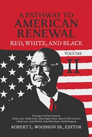 Buy A Pathway to American Renewal: Red, White, and Black Volume II