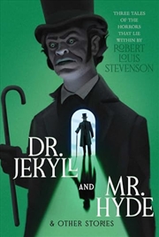 Buy Dr. Jekyll and Mr. Hyde & Other Stories (Monstrous Classics Collection)