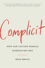 Buy Complicit: Why We Enable Misbehaving Men