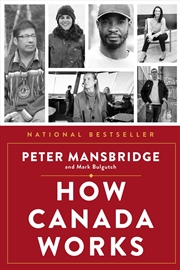 Buy How Canada Works: The People Who Make Our Nation Thrive