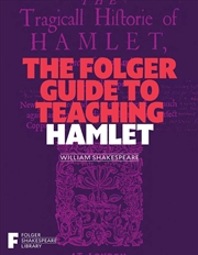 Buy The Folger Guide to Teaching Hamlet (Folger Shakespeare Library)