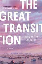 Buy The Great Transition: A Novel