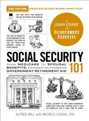 Buy Social Security 101, 2nd Edition: From Medicare to Spousal Benefits, an Essential Primer on Governme